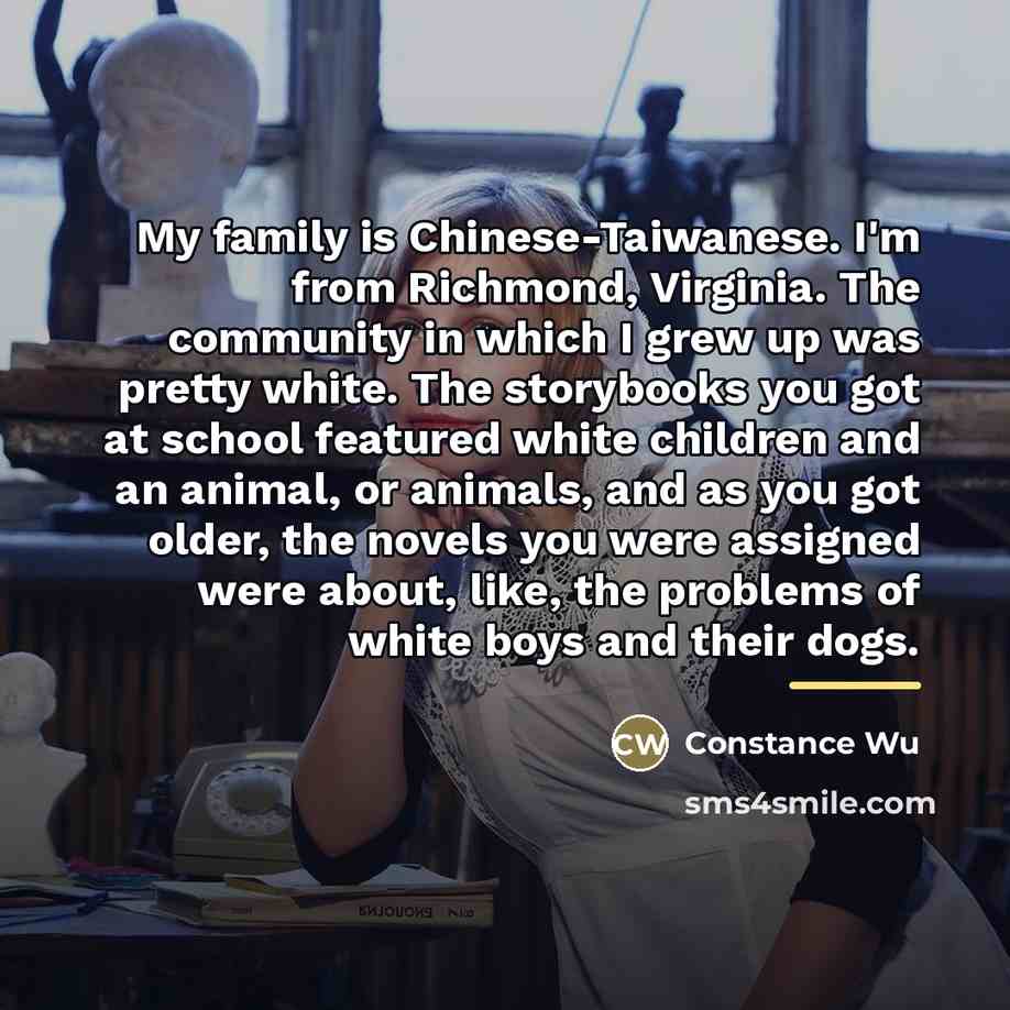 “My family is Chinese-Taiwanese. I'm from Richmond, Virginia. The community…” quote by Constance Wu