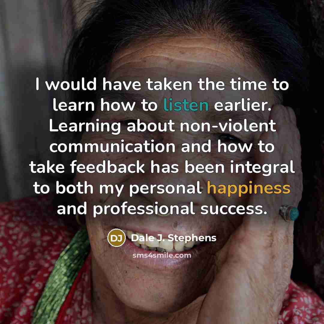 “I would have taken the time to learn how to…” quote by Dale J. Stephens