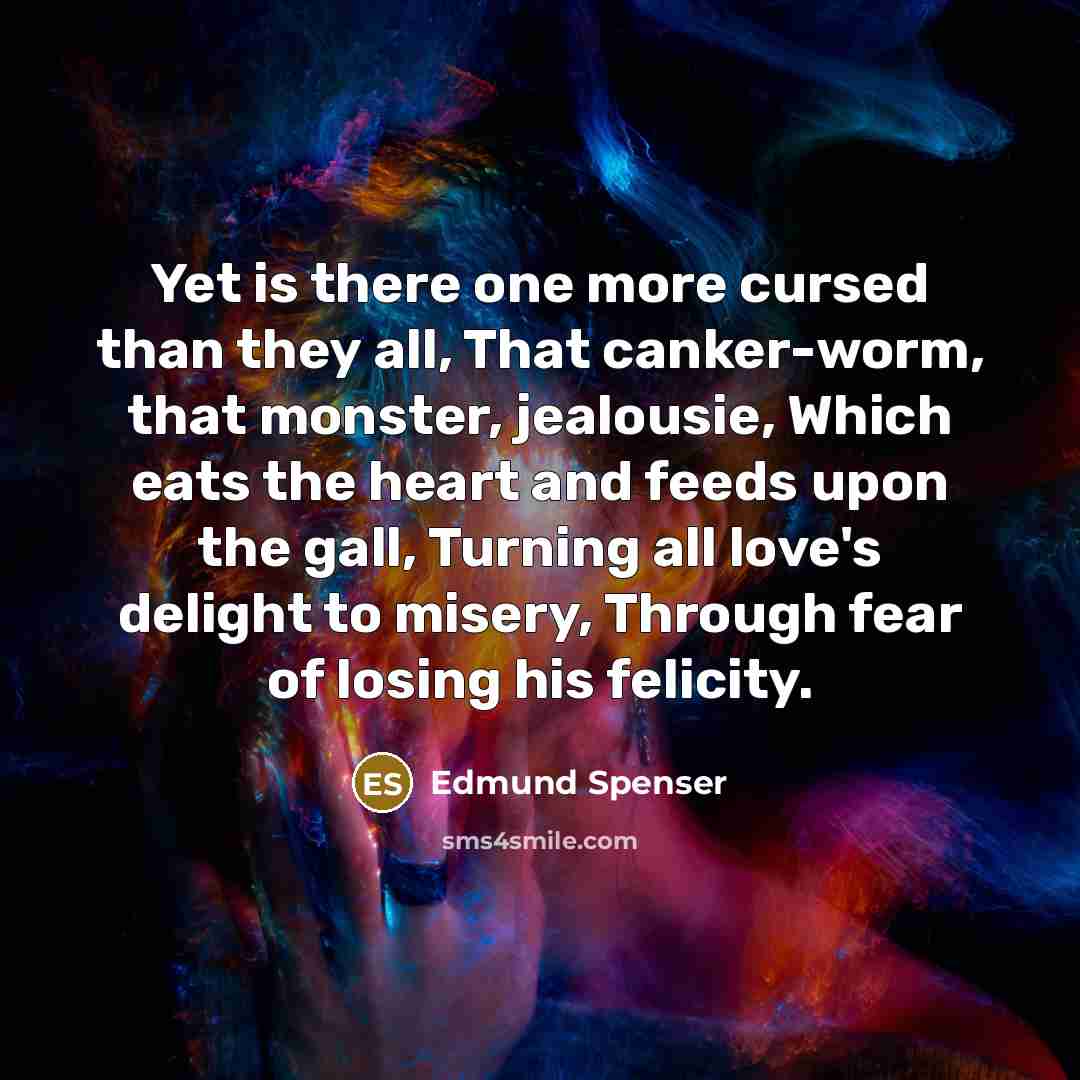“Yet is there one more cursed than they all, That…” quote by Edmund Spenser