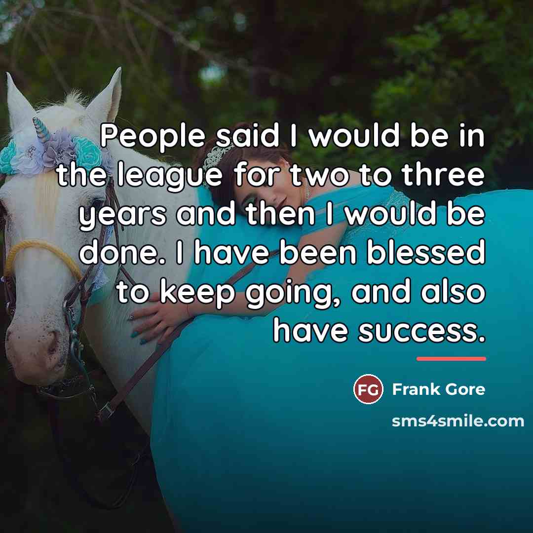 “People said I would be in the league for two…” quote by Frank Gore