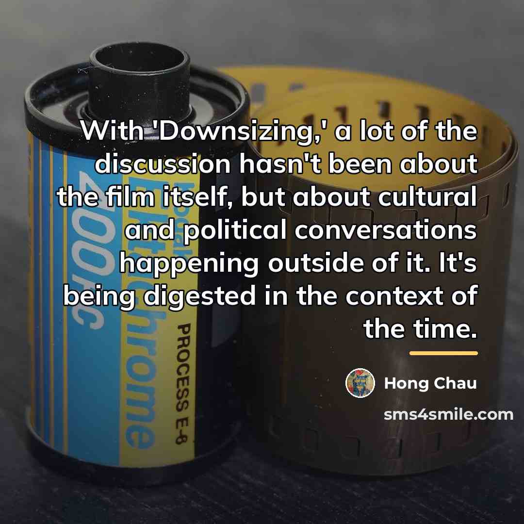 “With 'Downsizing,' a lot of the discussion hasn't been about…” quote by Hong Chau