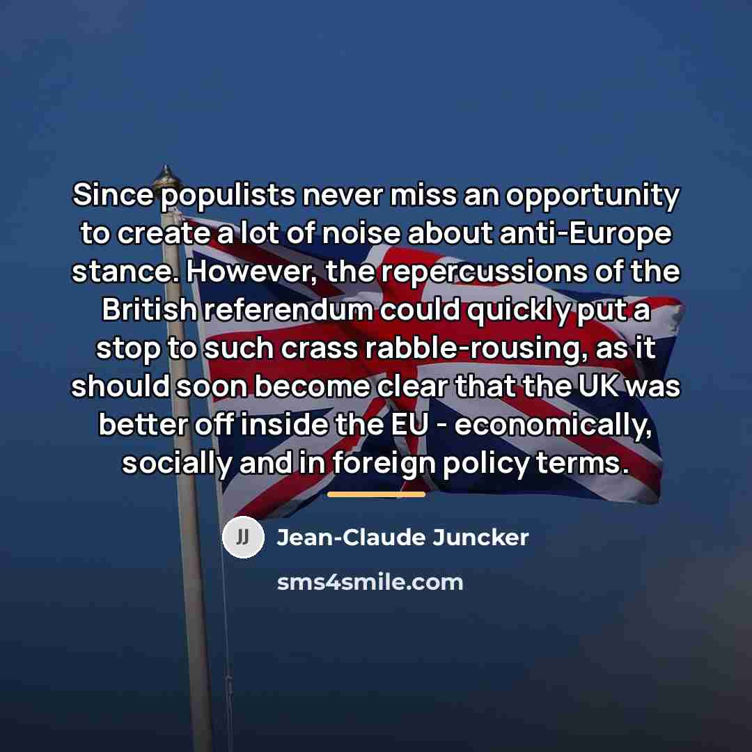 “Since populists never miss an opportunity to create a lot…” quote by Jean-Claude Juncker