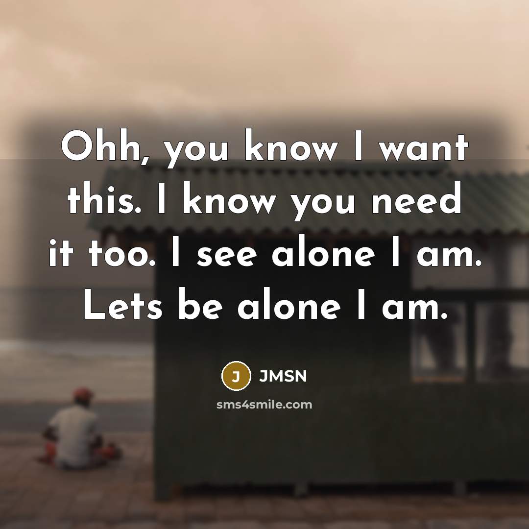 “Ohh, you know I want this. I know you need…” quote by JMSN