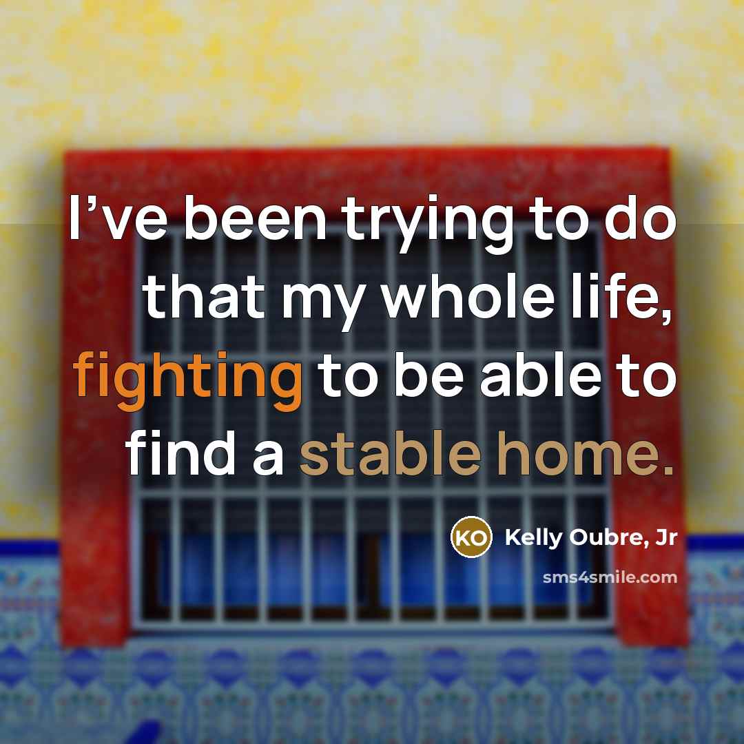 “I've been trying to do that my whole life, fighting…” quote by Kelly Oubre, Jr