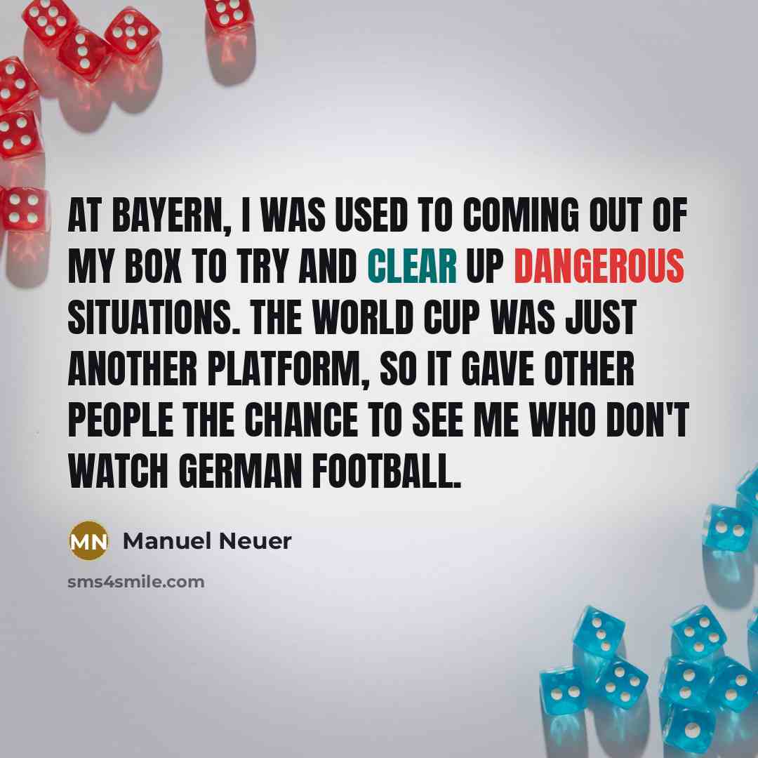 “At Bayern, I was used to coming out of my…” quote by Manuel Neuer