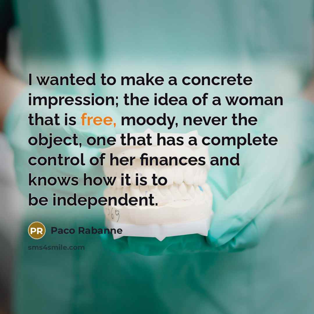 “I wanted to make a concrete impression; the idea of…” quote by Paco Rabanne