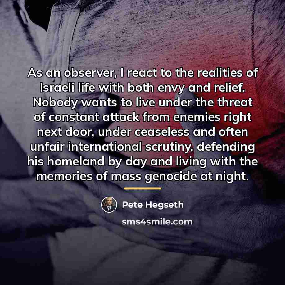 “As an observer, I react to the realities of Israeli…” quote by Pete Hegseth