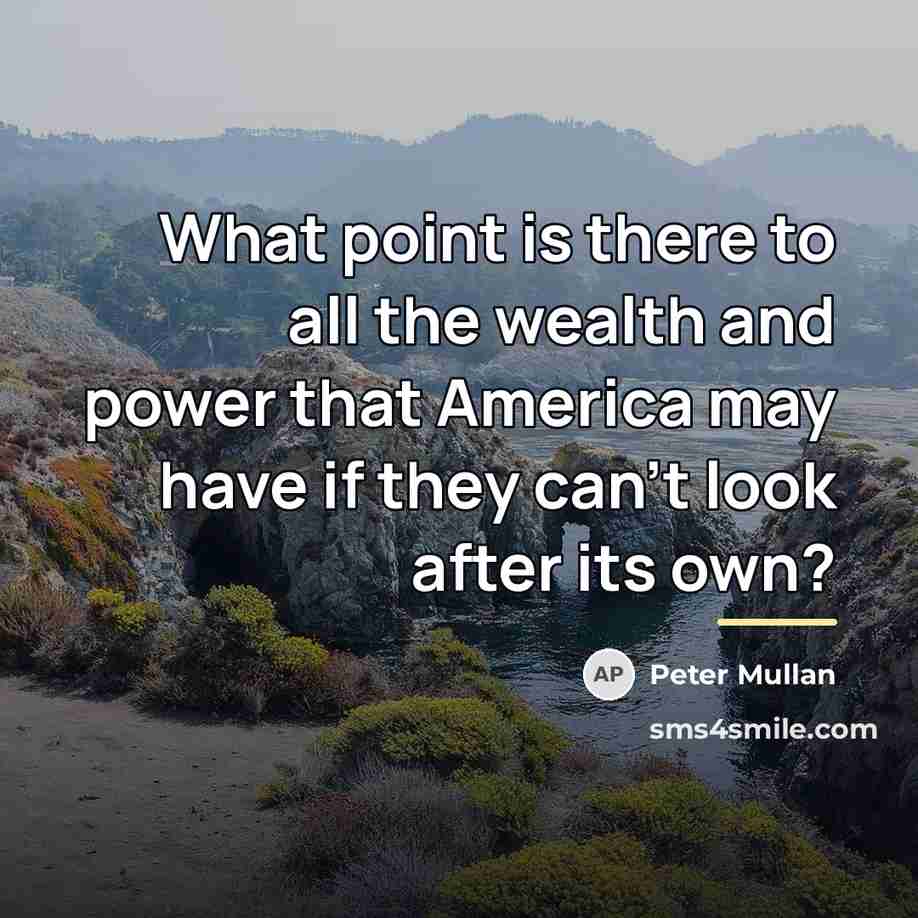“What point is there to all the wealth and power…” quote by Peter Mullan