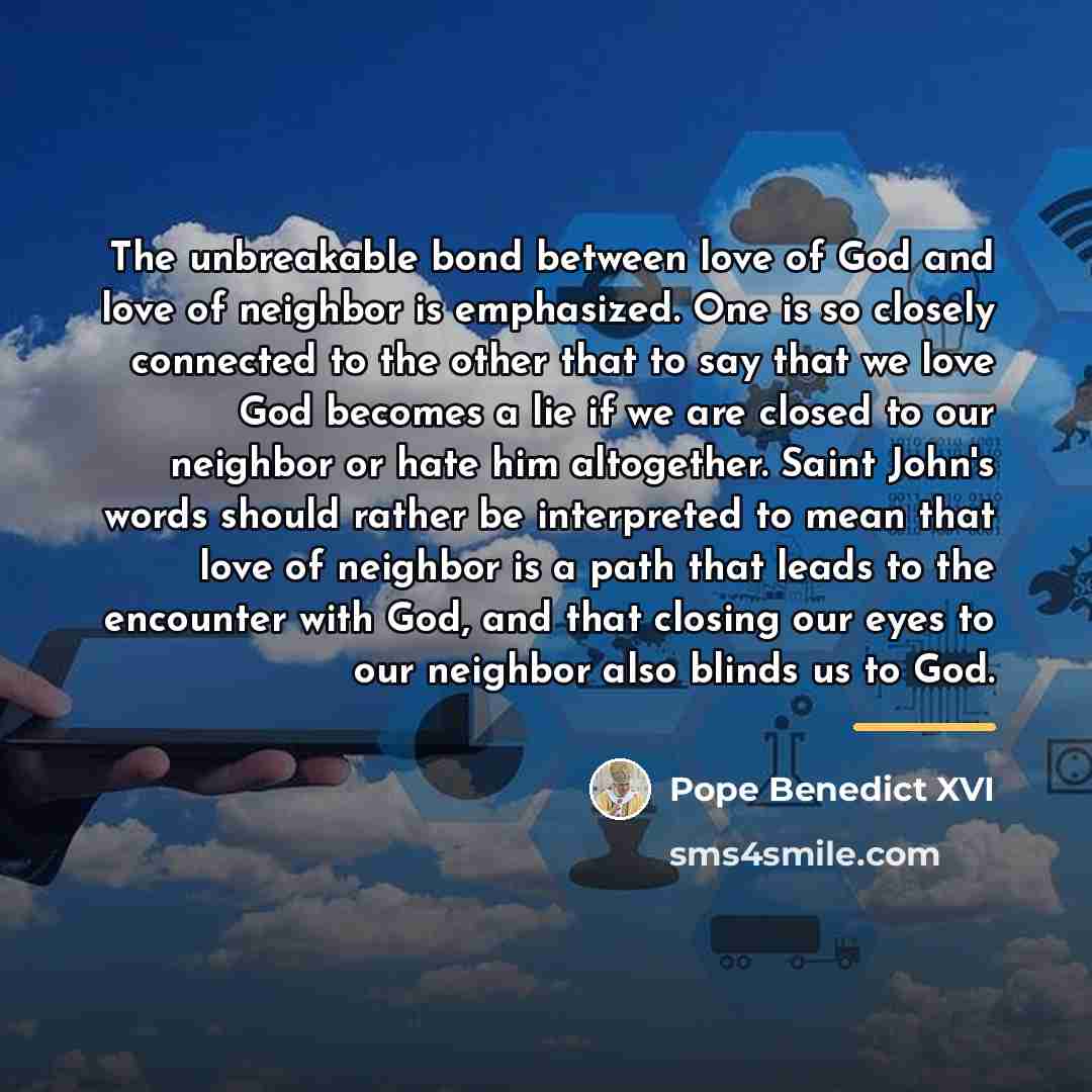 “The unbreakable bond between love of God and love of…” quote by Pope Benedict XVI