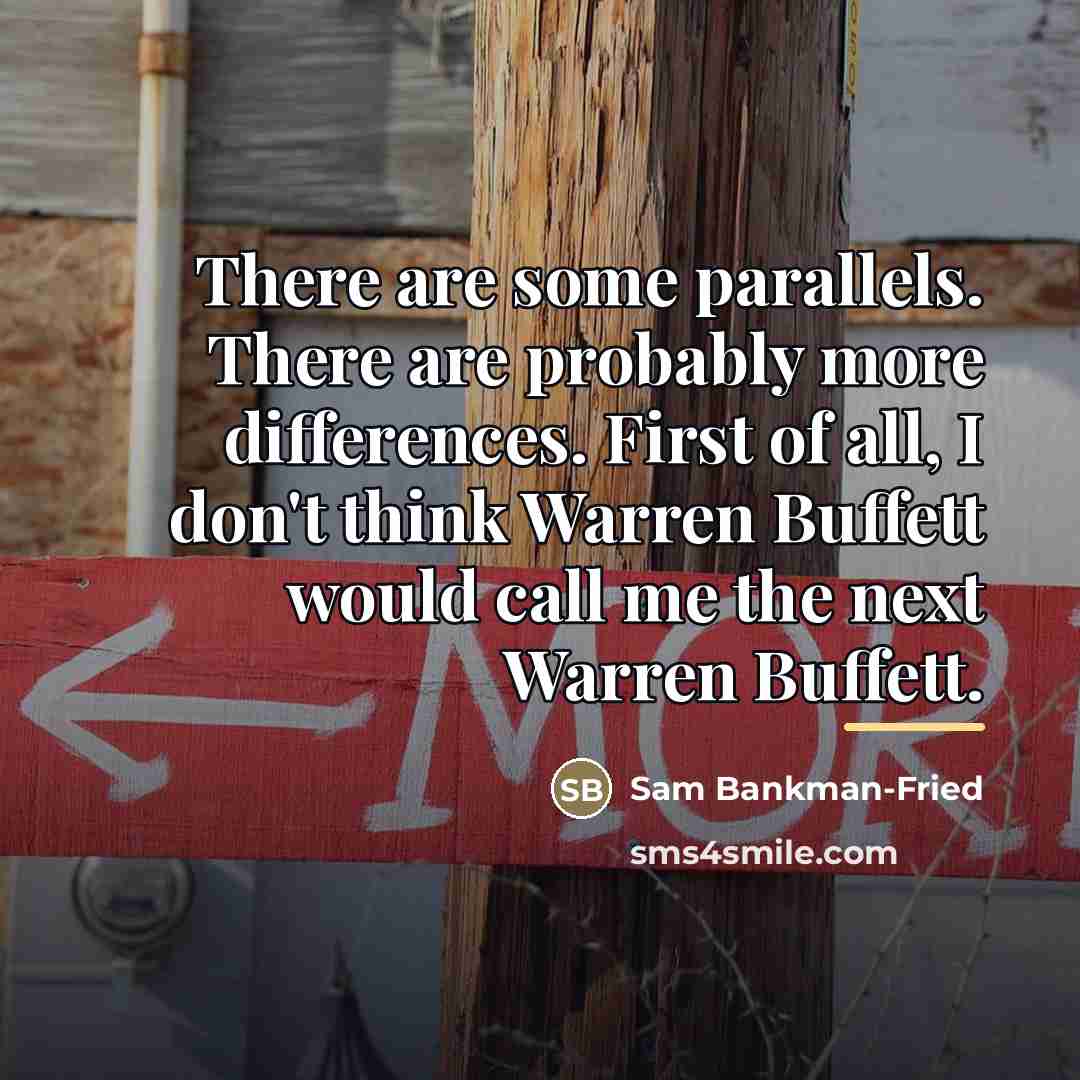 “There are some parallels. There are probably more differences. First…” quote by Sam Bankman-Fried