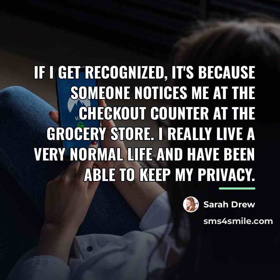 “If I get recognized, it's because someone notices me at…” quote by Sarah Drew