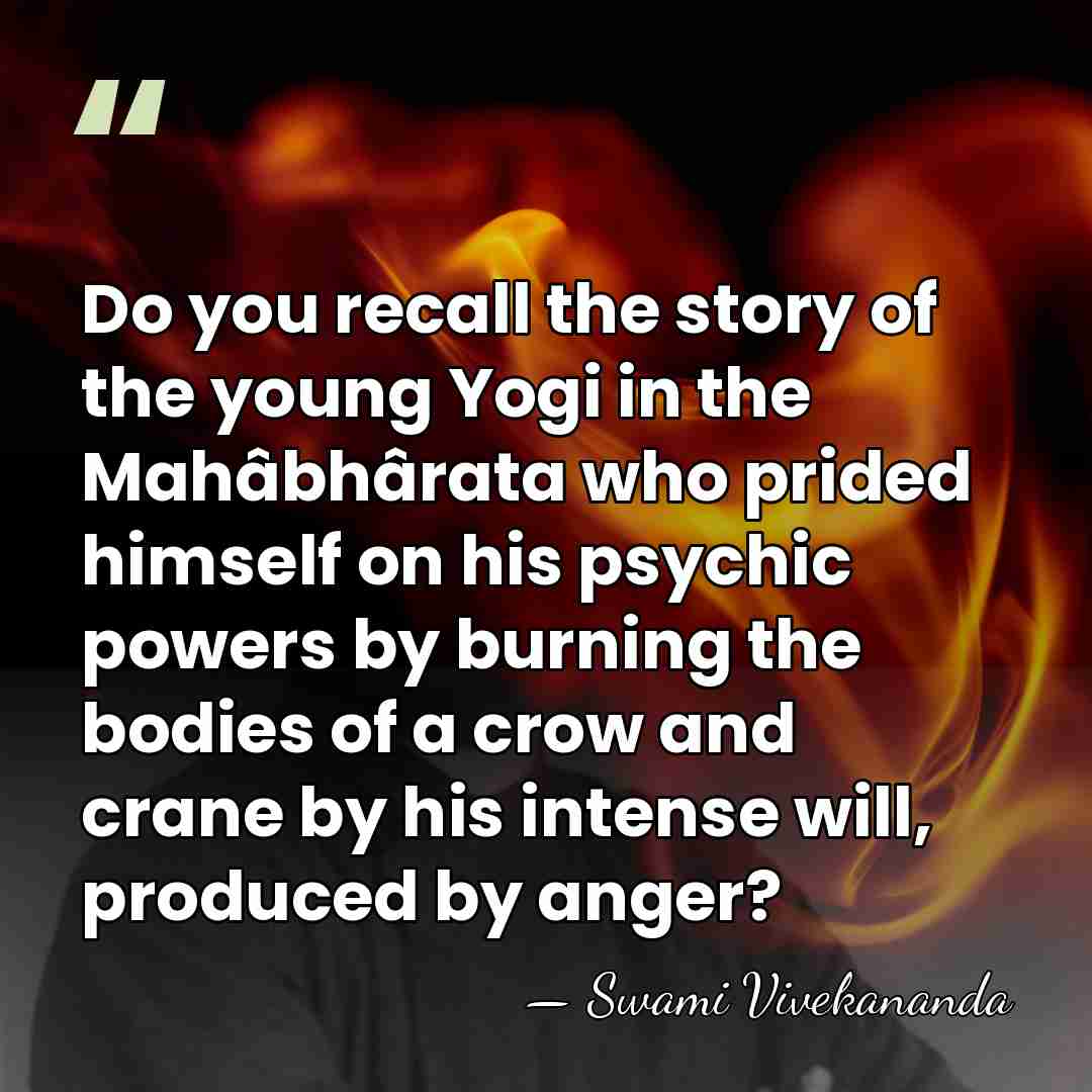 Do you recall the story of the young Yogi in the Mahâbhârata&hellip; - Swami Vivekananda