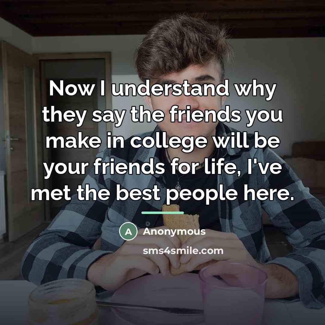 “Now I understand why they say the friends you make…” quote by Anonymous