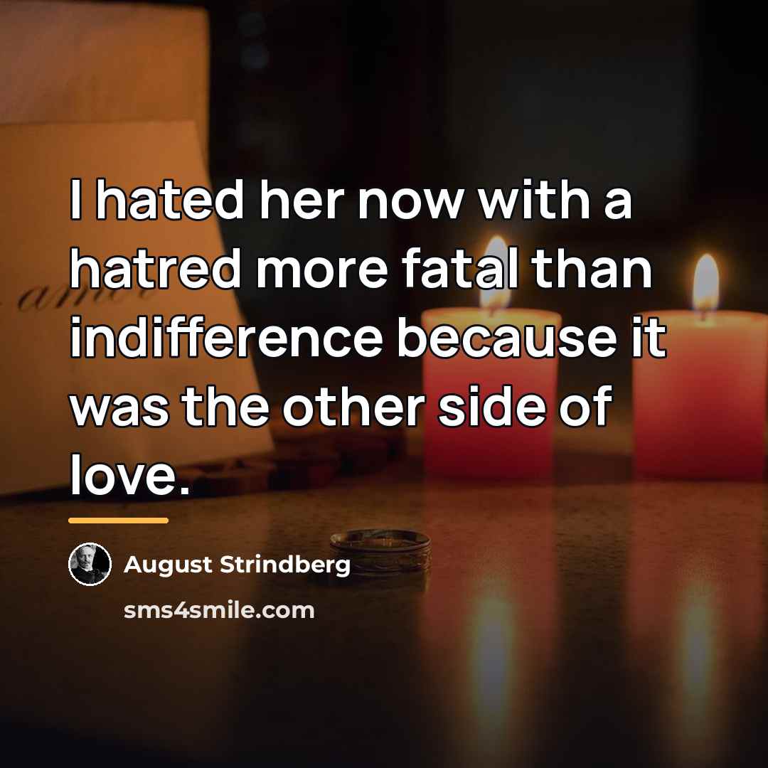 “I hated her now with a hatred more fatal than…” quote by August Strindberg