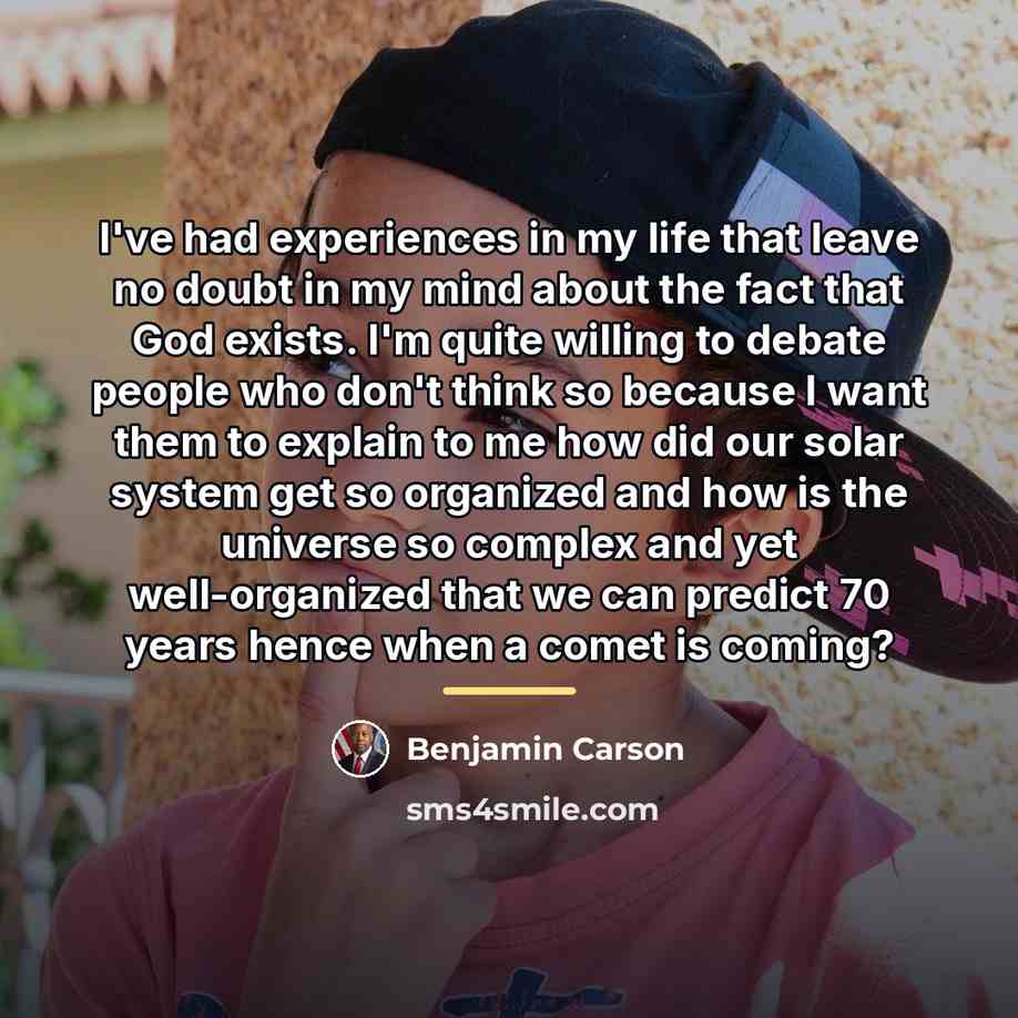 “I've had experiences in my life that leave no doubt…” quote by Benjamin Carson