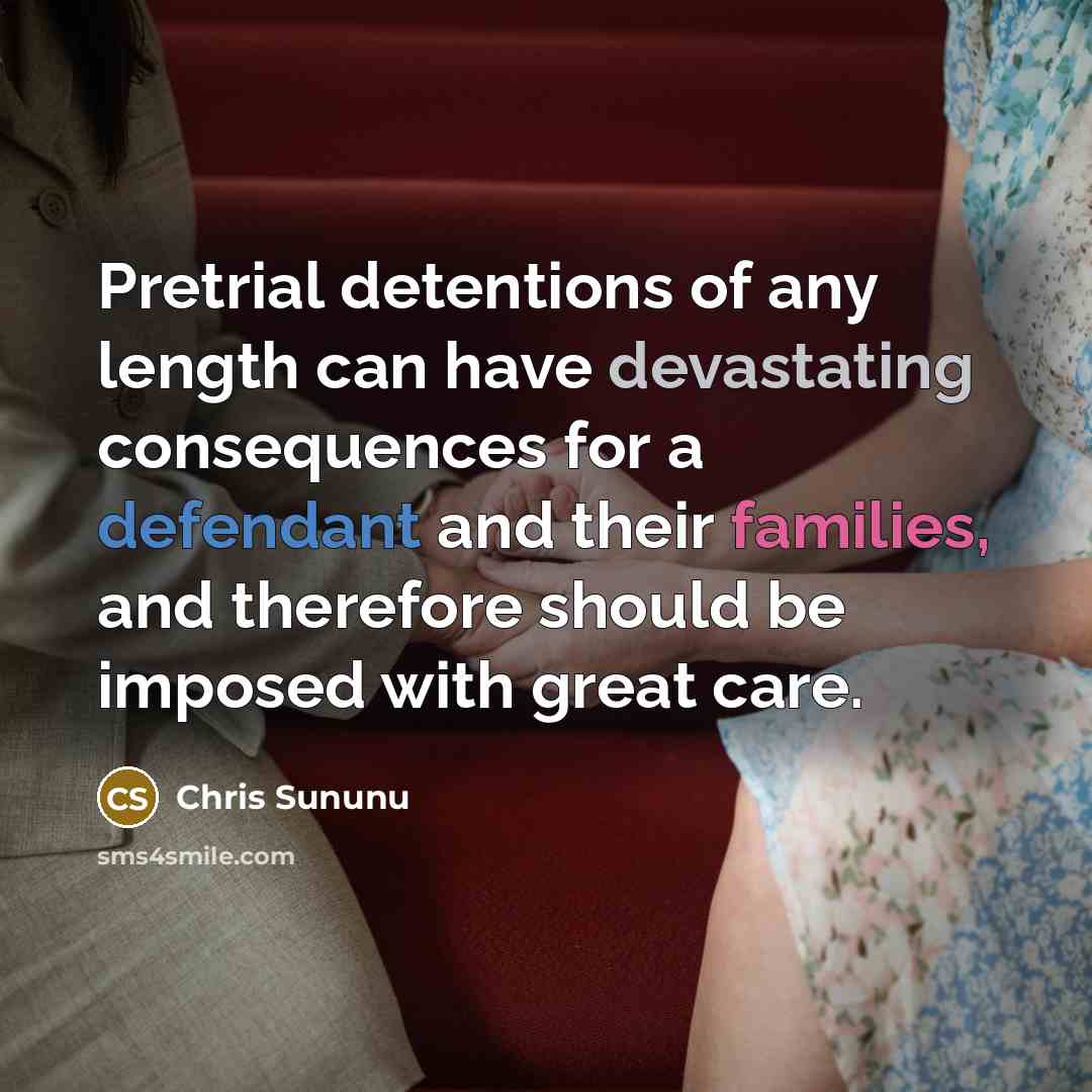 “Pretrial detentions of any length can have devastating consequences for…” quote by Chris Sununu