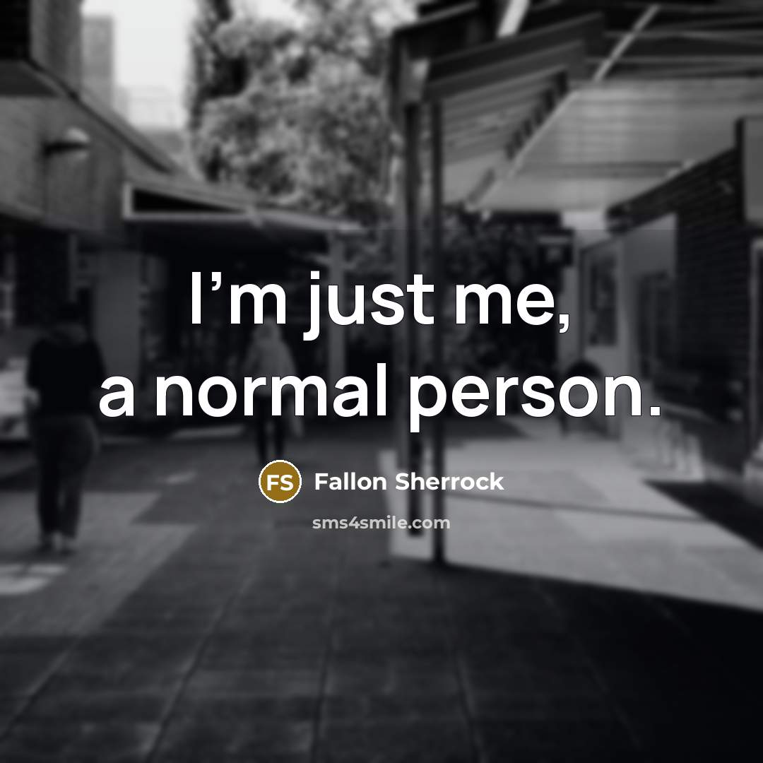 “I'm just me, a normal person.…” quote by Fallon Sherrock