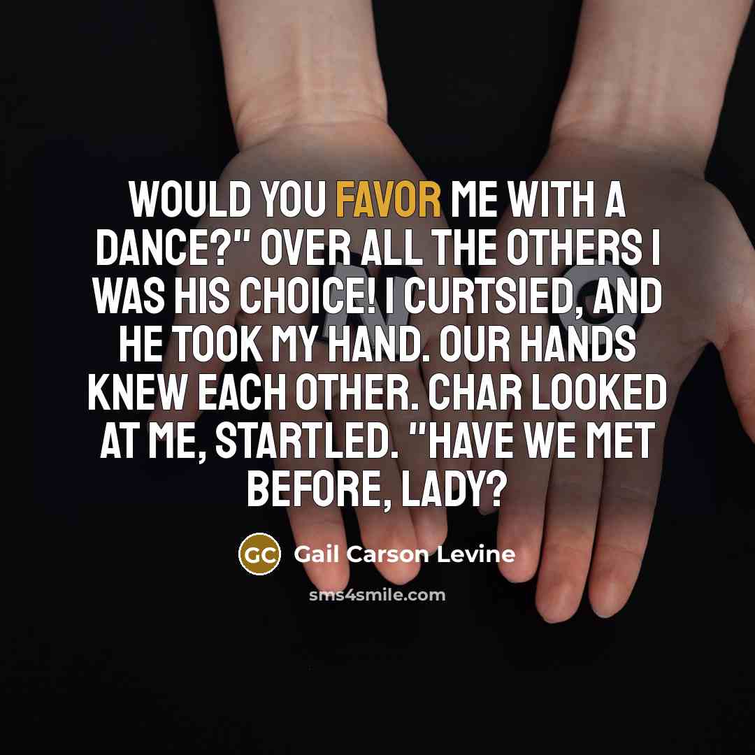 “Would you favor me with a dance?" Over all the…” quote by Gail Carson Levine