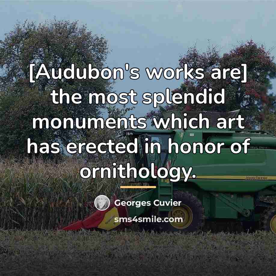 “[Audubon's works are] the most splendid monuments which art has…” quote by Georges Cuvier