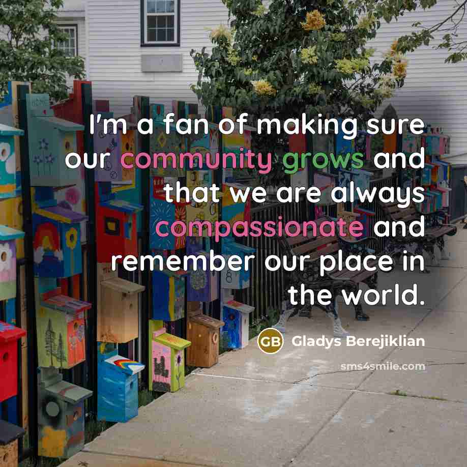 “I'm a fan of making sure our community grows and…” quote by Gladys Berejiklian