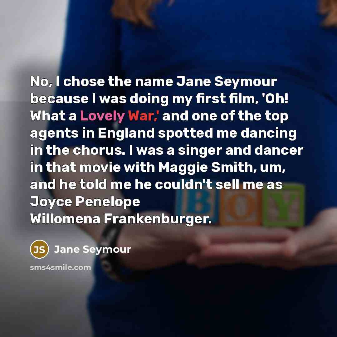 “No, I chose the name Jane Seymour because I was…” quote by Jane Seymour