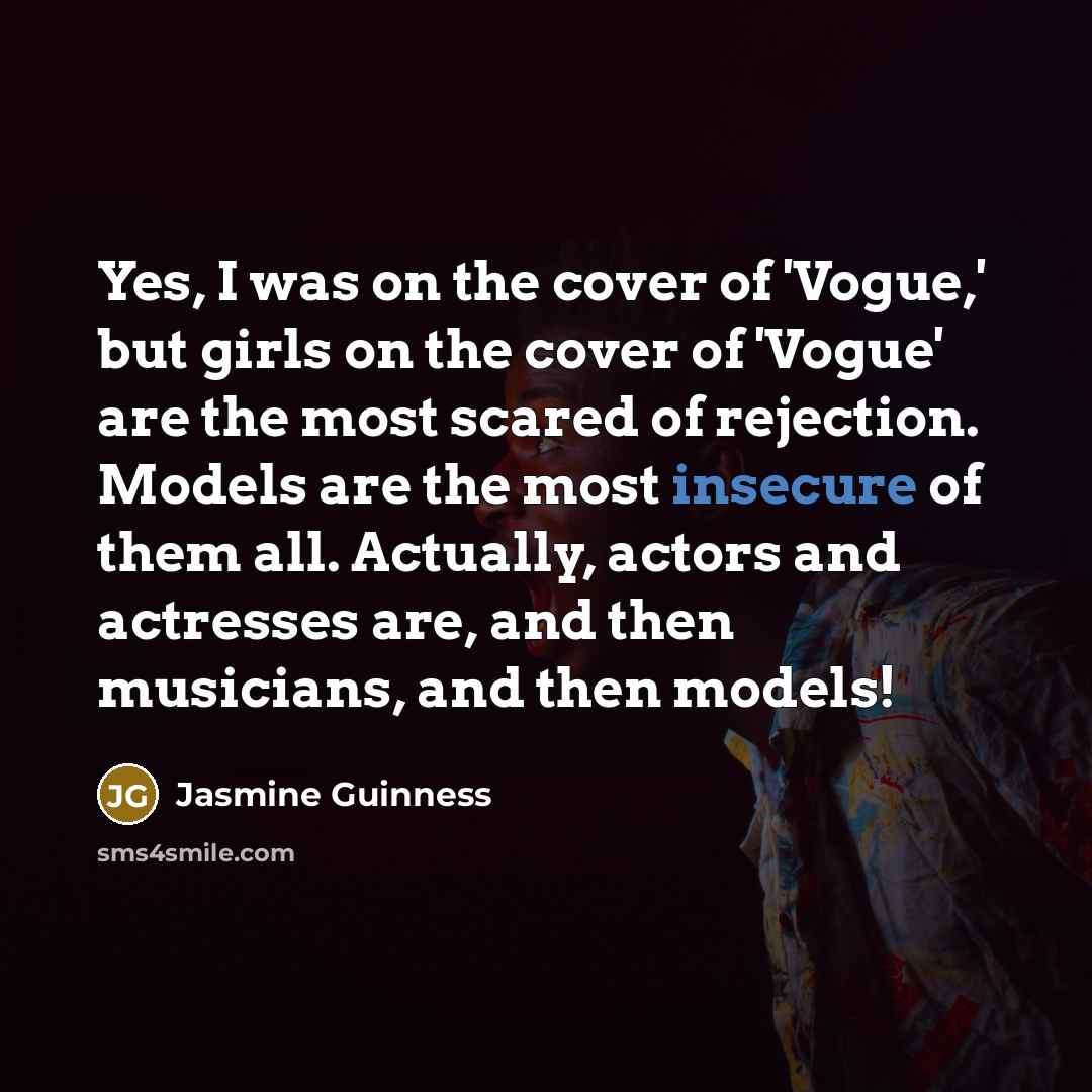 “Yes, I was on the cover of 'Vogue,' but girls…” quote by Jasmine Guinness