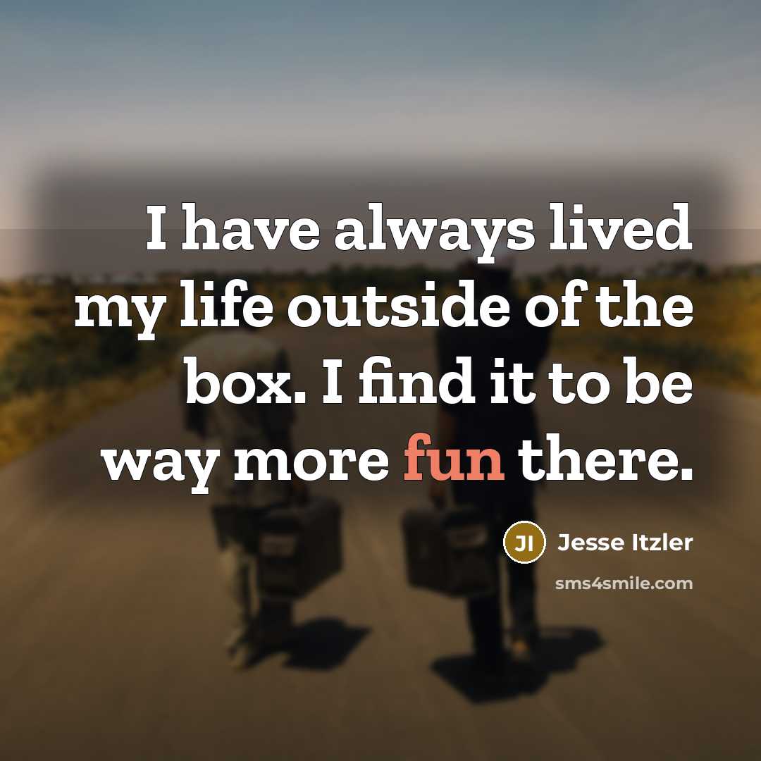 “I have always lived my life outside of the box.…” quote by Jesse Itzler