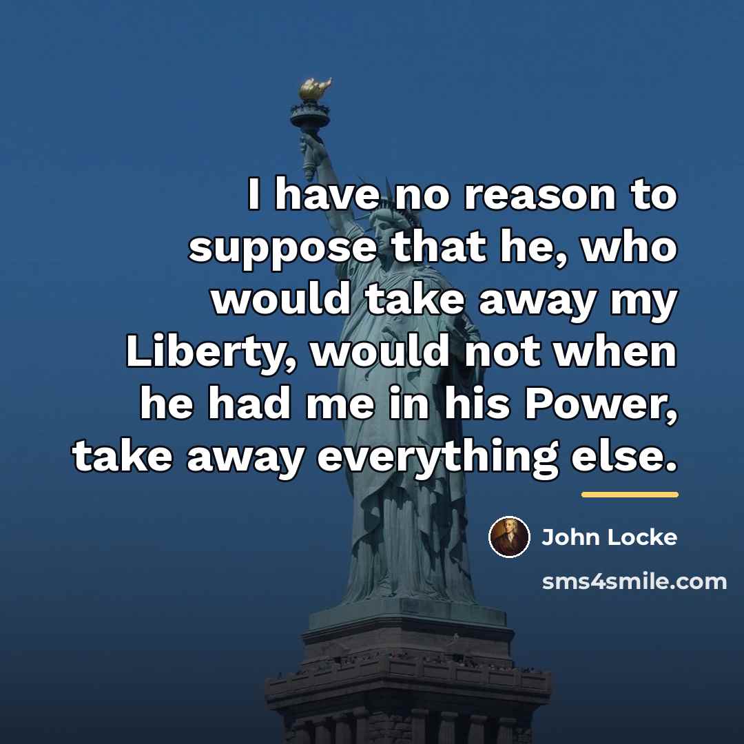 “I have no reason to suppose that he, who would…” quote by John Locke
