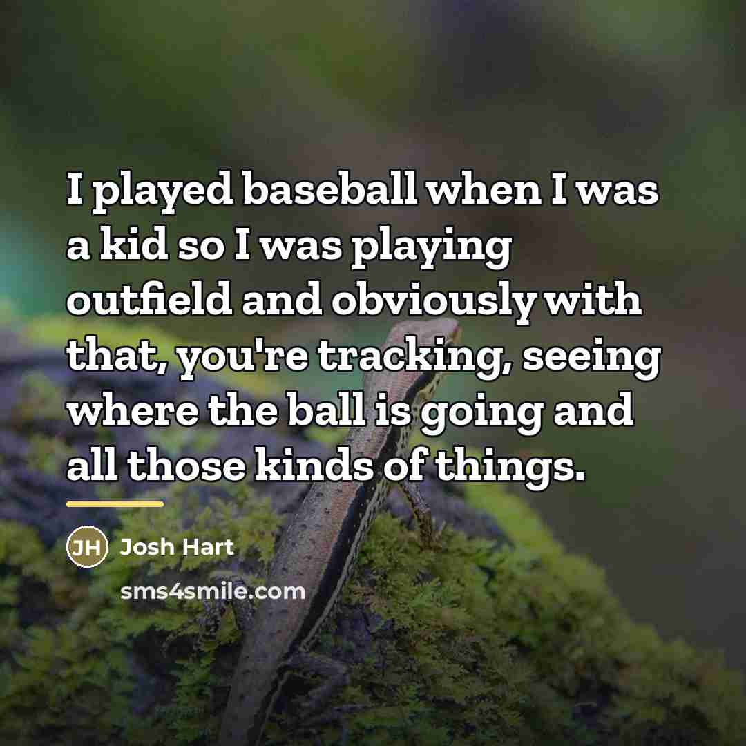 “I played baseball when I was a kid so I…” quote by Josh Hart