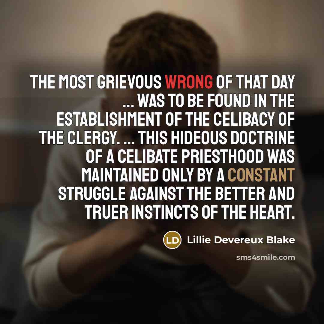 “the most grievous wrong of that day ... was to…” quote by Lillie Devereux Blake