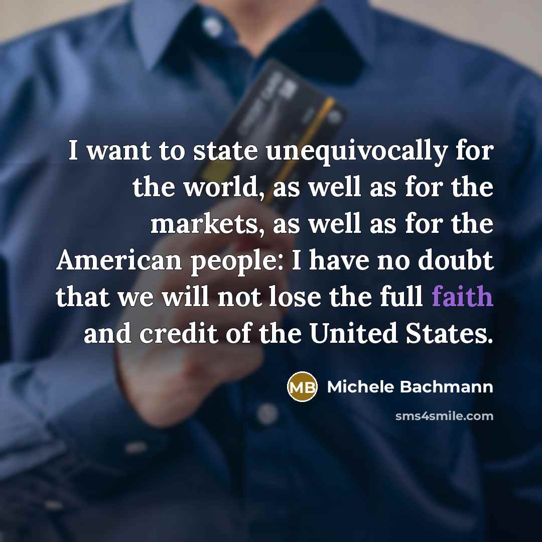 “I want to state unequivocally for the world, as well…” quote by Michele Bachmann