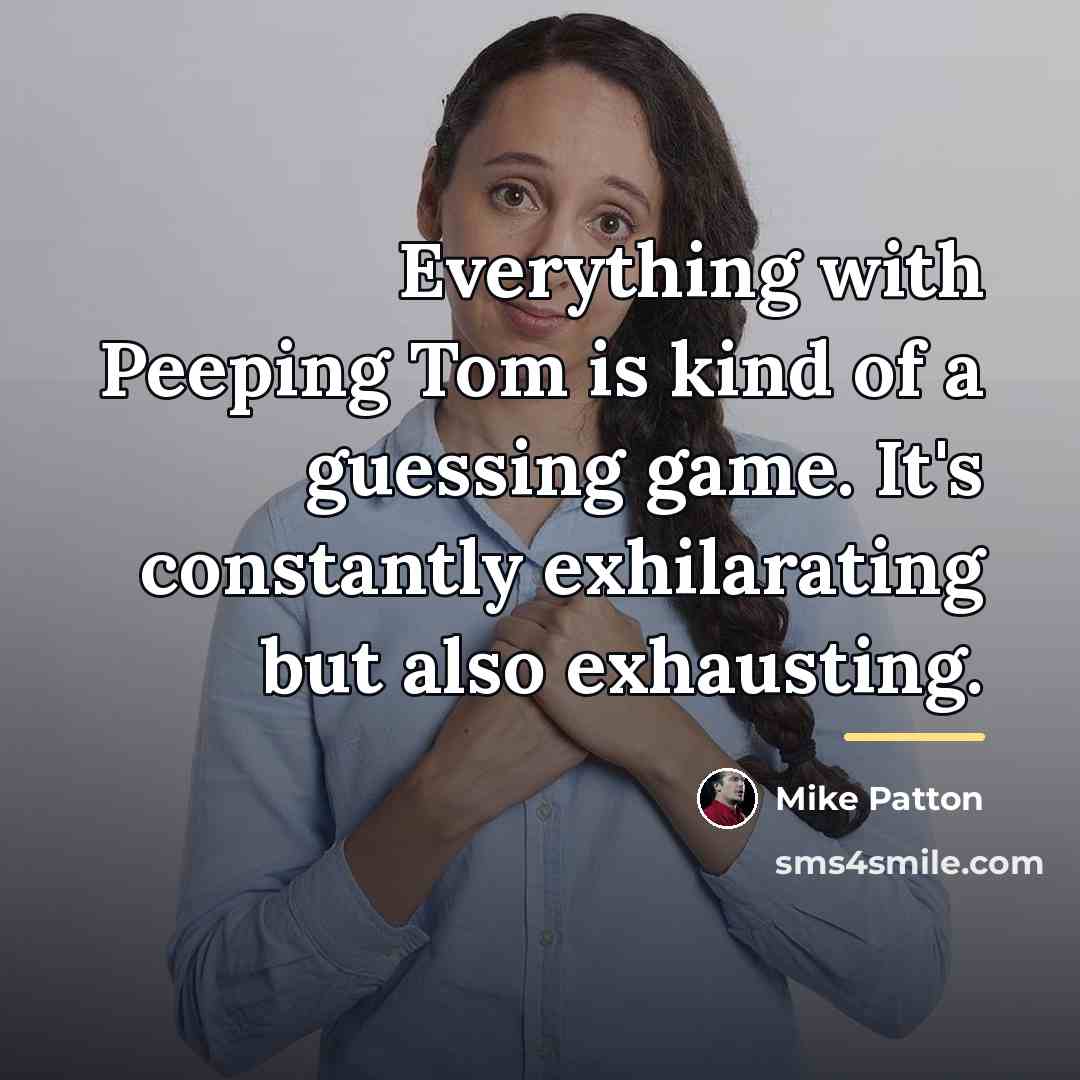 “Everything with Peeping Tom is kind of a guessing game.…” quote by Mike Patton