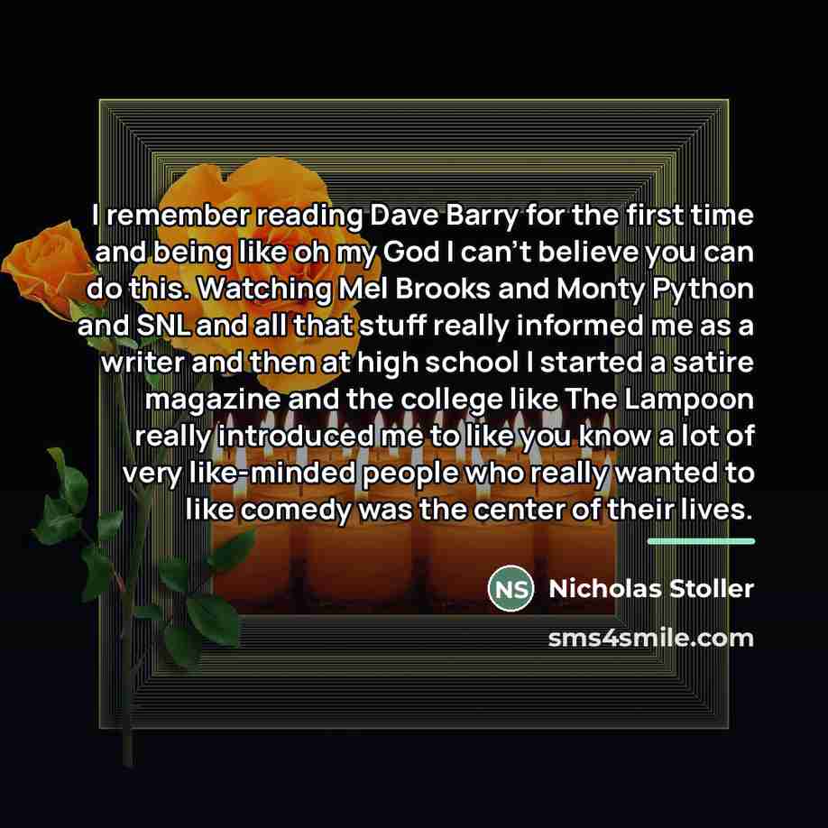 “I remember reading Dave Barry for the first time and…” quote by Nicholas Stoller
