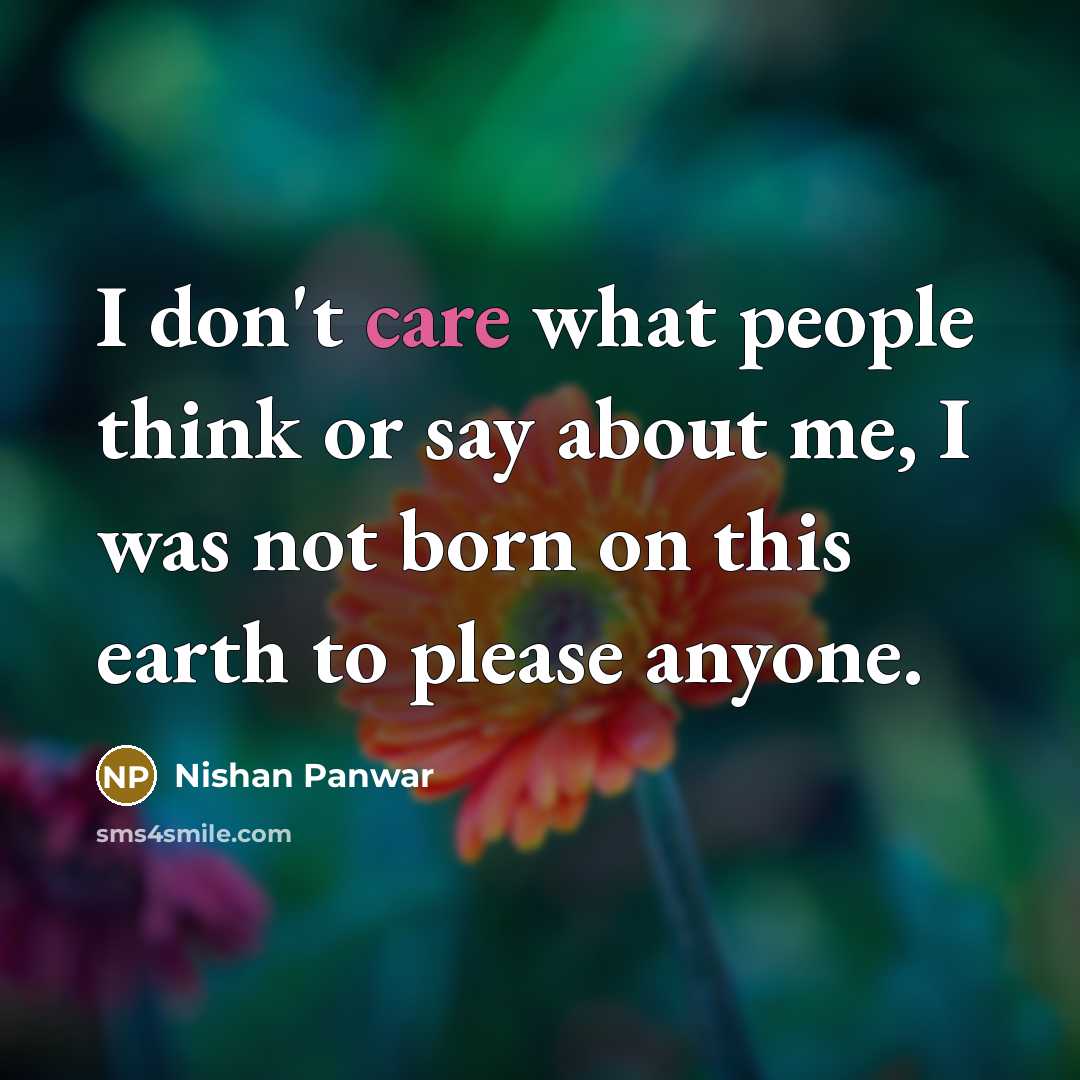“I don't care what people think or say about me,…” quote by Nishan Panwar