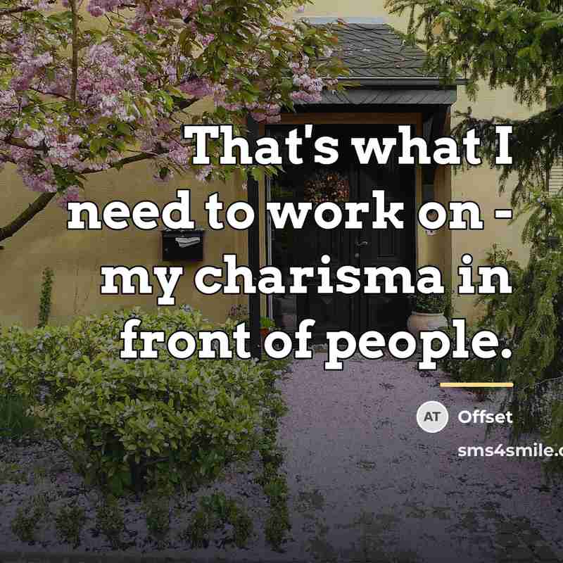 “That's what I need to work on - my charisma…” quote by Offset