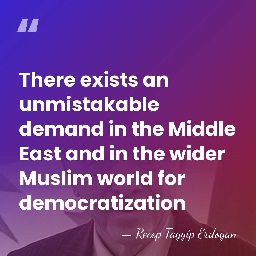 There exists an unmistakable demand in the Middle East and in the&hellip; - Recep Tayyip Erdogan