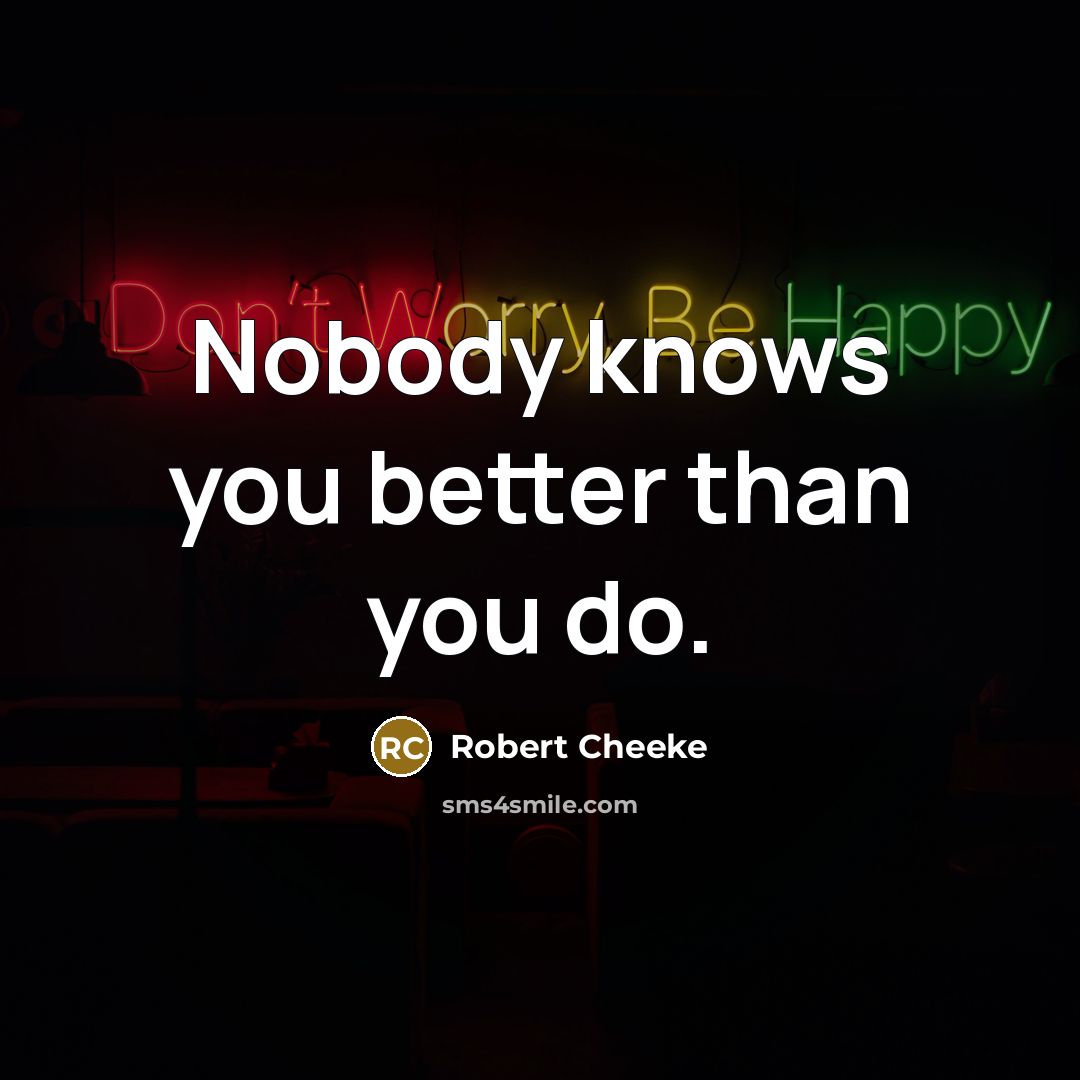 “Nobody knows you better than you do.…” quote by Robert Cheeke