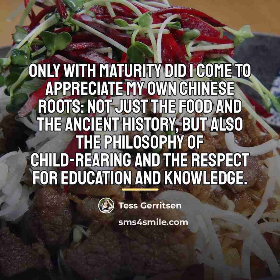 “Only with maturity did I come to appreciate my own…” quote by Tess Gerritsen
