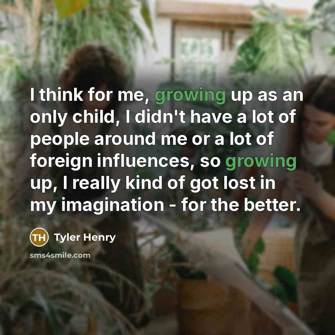 “I think for me, growing up as an only child,…” quote by Tyler Henry