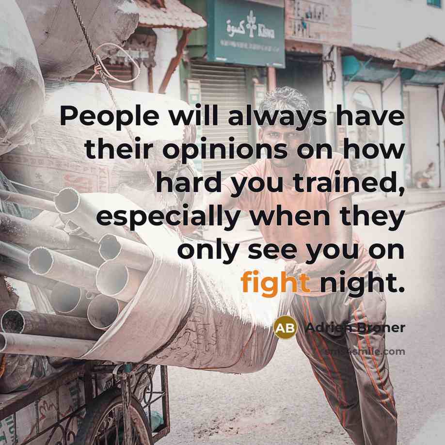 “People will always have their opinions on how hard you…” quote by Adrien Broner