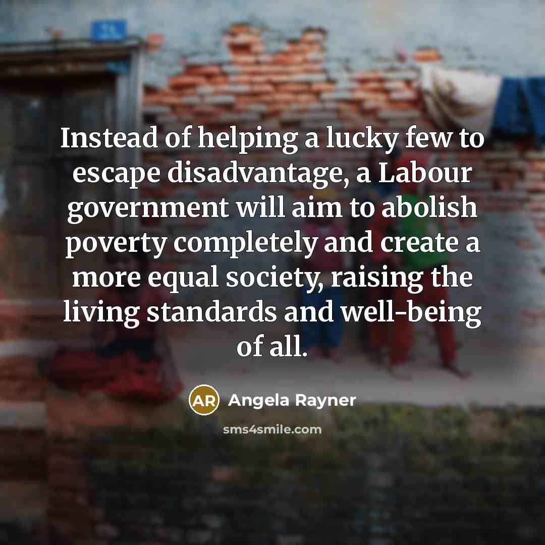“Instead of helping a lucky few to escape disadvantage, a…” quote by Angela Rayner