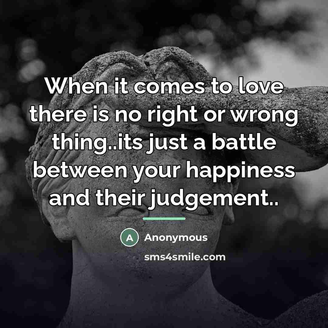 “When it comes to love there is no right or…” quote by Anonymous