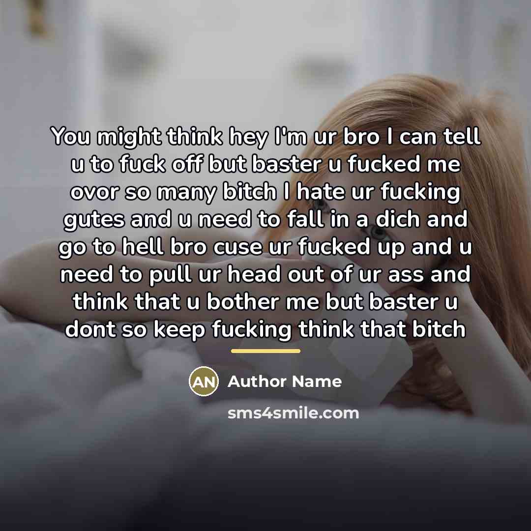 “You might think hey I'm ur bro I can tell…” quote by Author Name