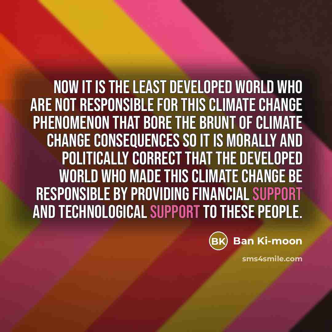 “Now it is the least developed world who are not…” quote by Ban Ki-moon