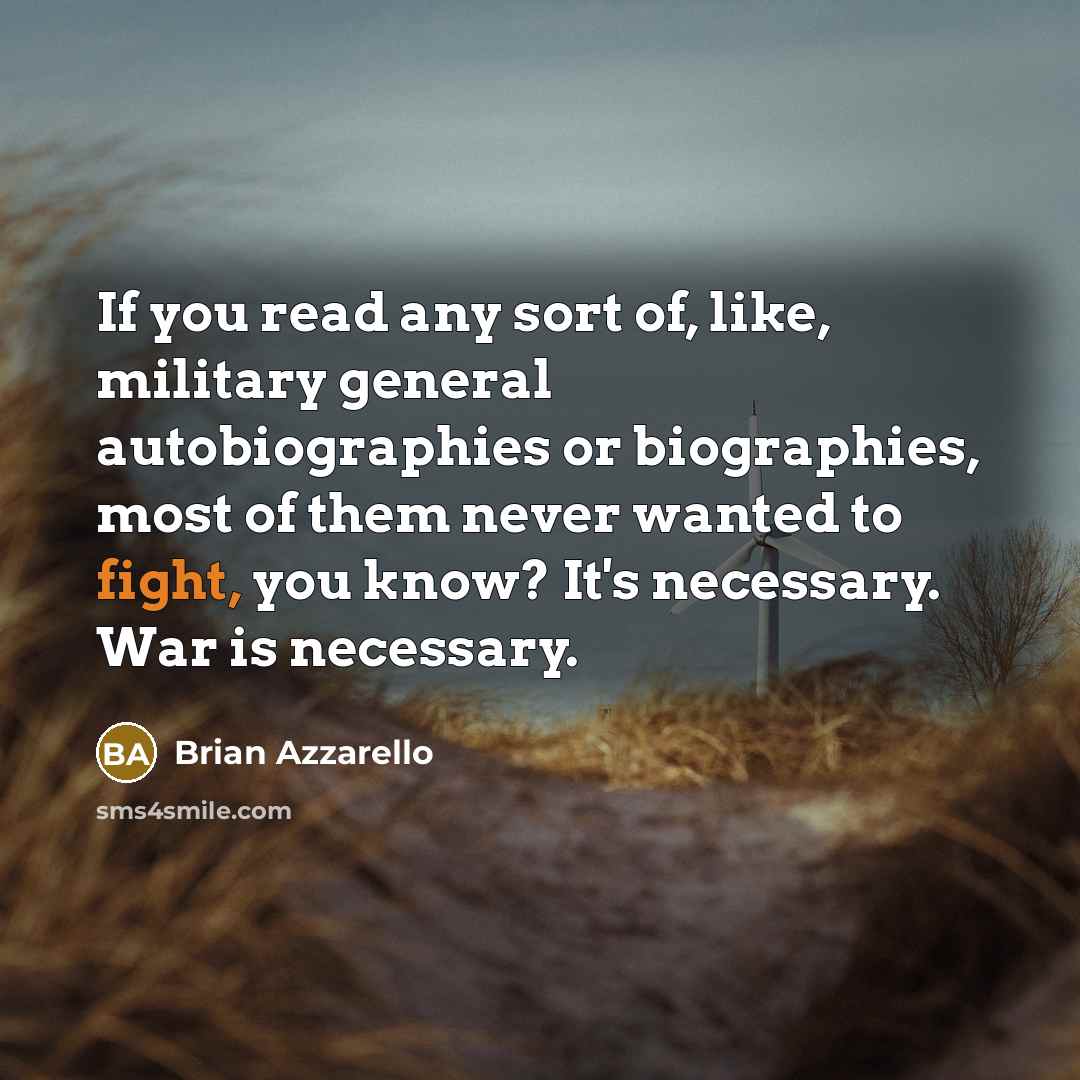 “If you read any sort of, like, military general autobiographies…” quote by Brian Azzarello