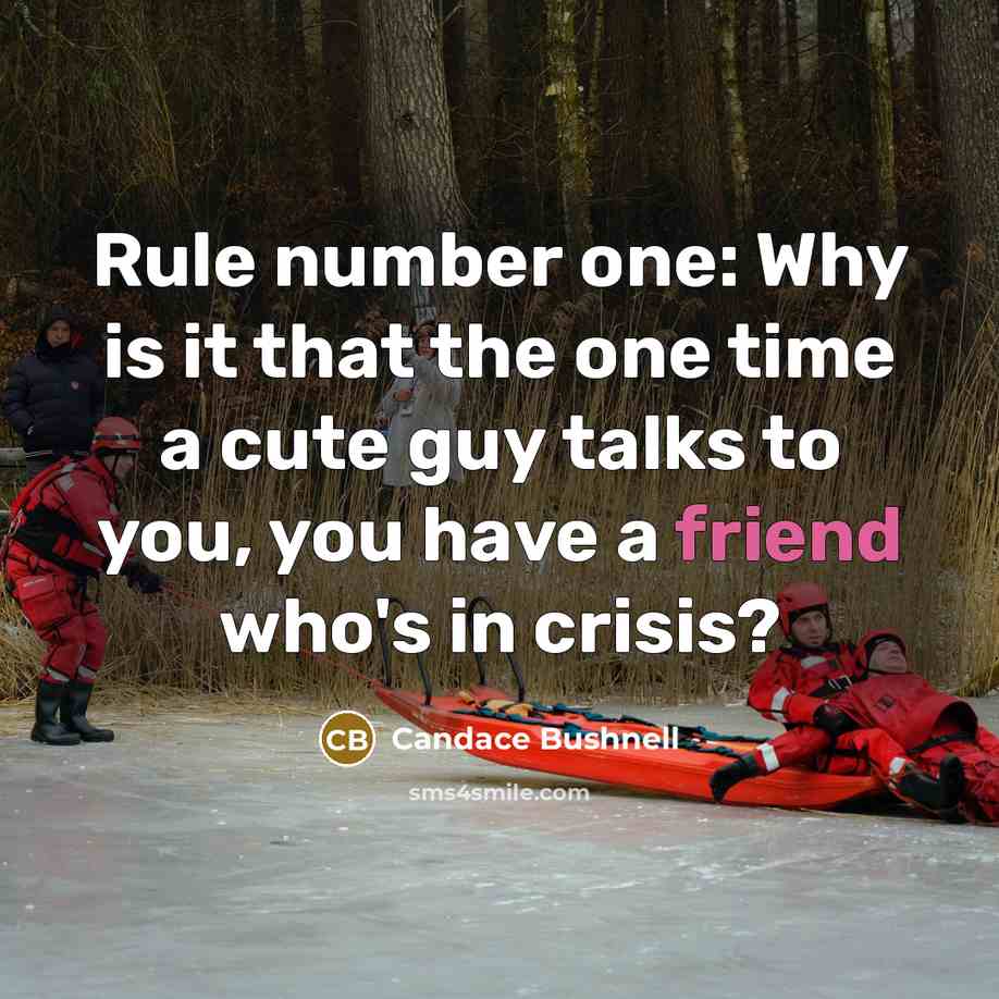 “Rule number one: Why is it that the one time…” quote by Candace Bushnell