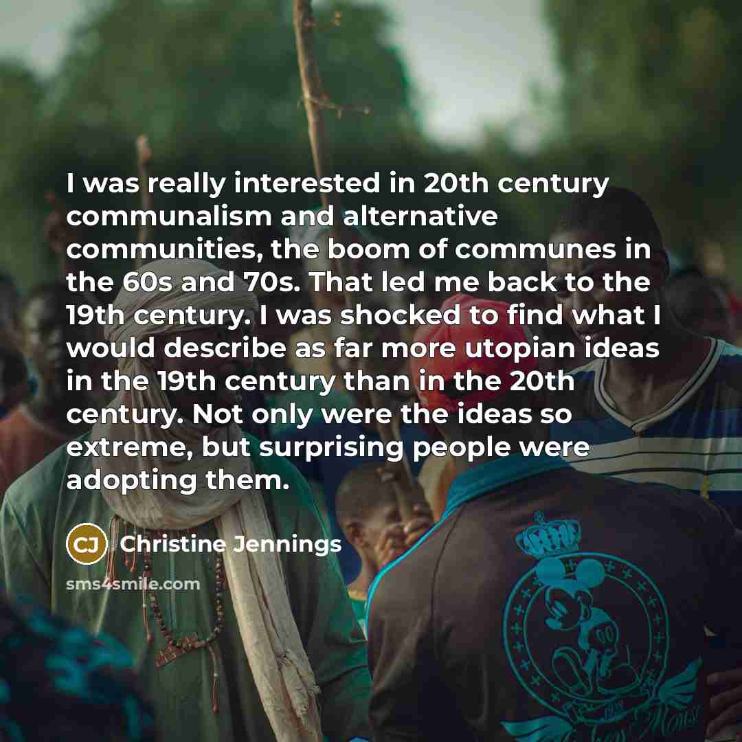 “I was really interested in 20th century communalism and alternative…” quote by Christine Jennings
