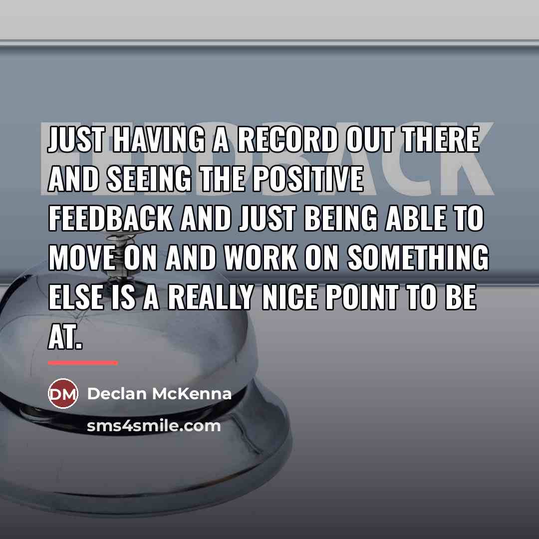 “Just having a record out there and seeing the positive…” quote by Declan McKenna