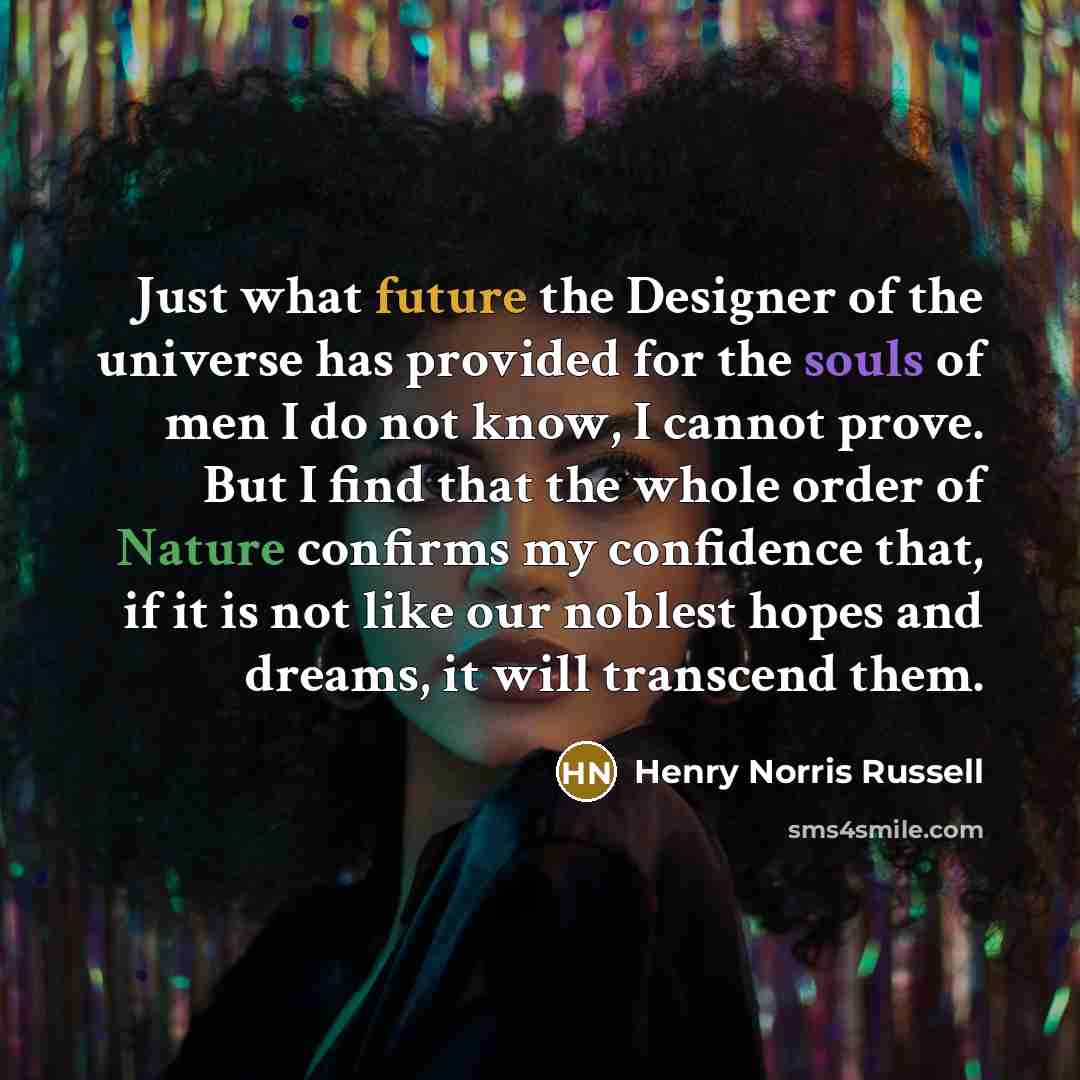 “Just what future the Designer of the universe has provided…” quote by Henry Norris Russell