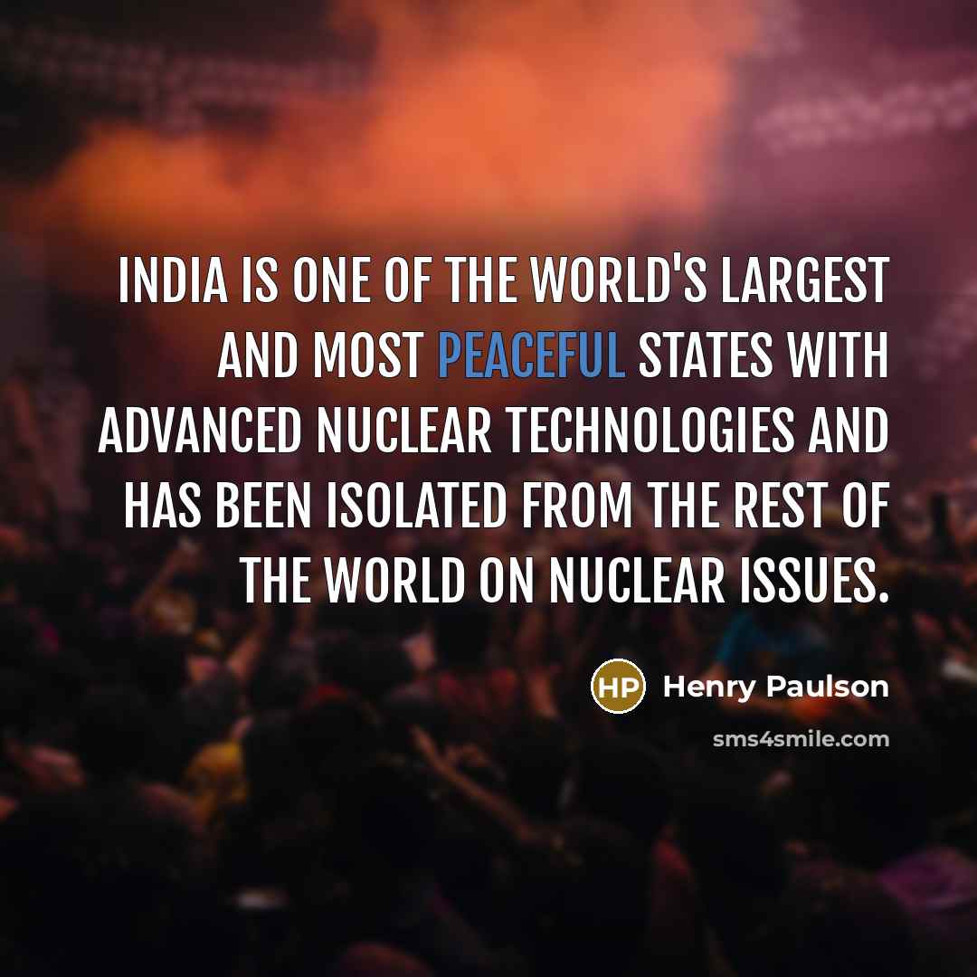 “India is one of the world's largest and most peaceful…” quote by Henry Paulson